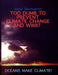 Failures of Meteorology! Unable to Prevent Climate Change and World Wars?: Oceans Make Climate! by Arnd Bernaerts