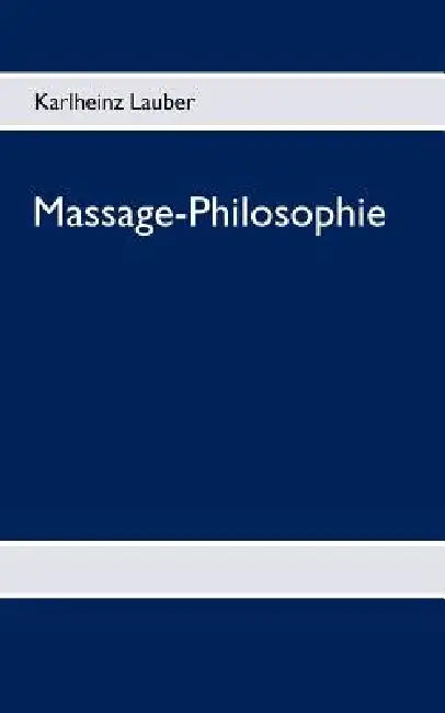 Massage-Philosophie by Carl V. Laubersee