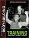 Bodybuilding Training: Muskelaufbau, Fettabbau, Gesundheit by Berend Breitenstein