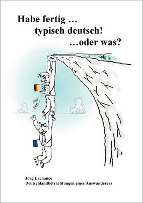 Habe fertig ... typisch deutsch! ... oder was? by Jörg LaChance