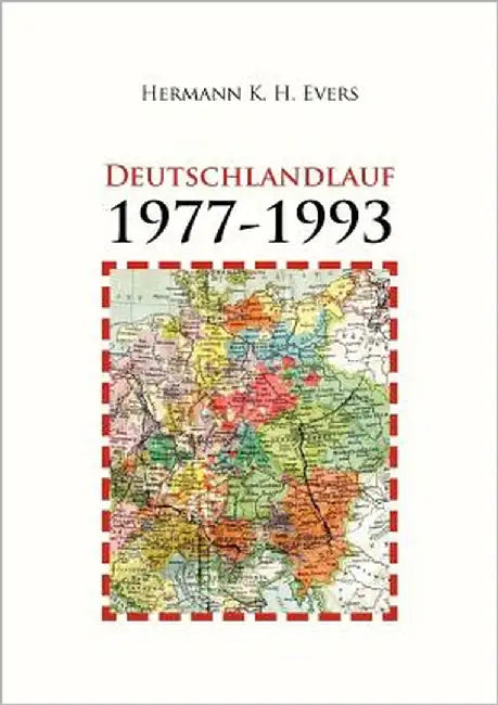 Deutschlandlauf 1977-1993 by Evers, Hermann K. H.