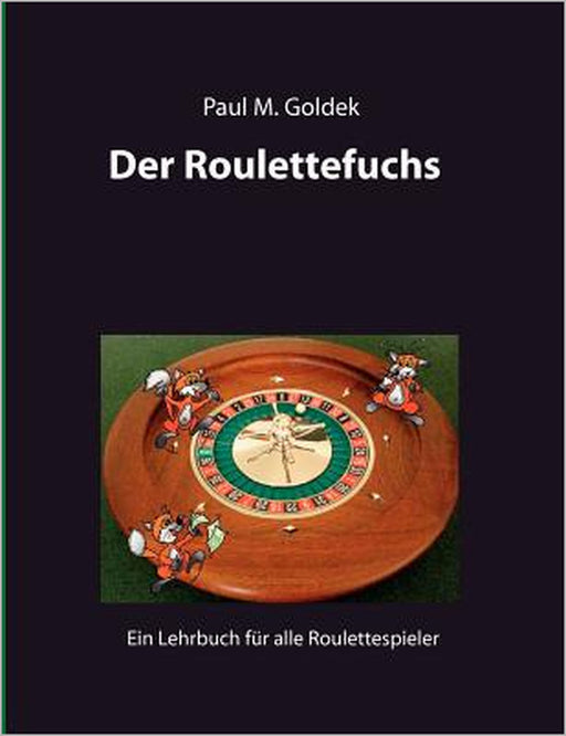 Der Roulettefuchs by Paul M. Goldek