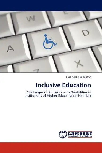 Inclusive Education by Cynthy K. Haihambo