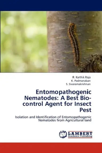 Entomopathogenic Nematodes: A Best Bio-Control Agent for Insect Pest by R. Karthik Raja, K. Padmanaban, S. Sivaramakrishnan