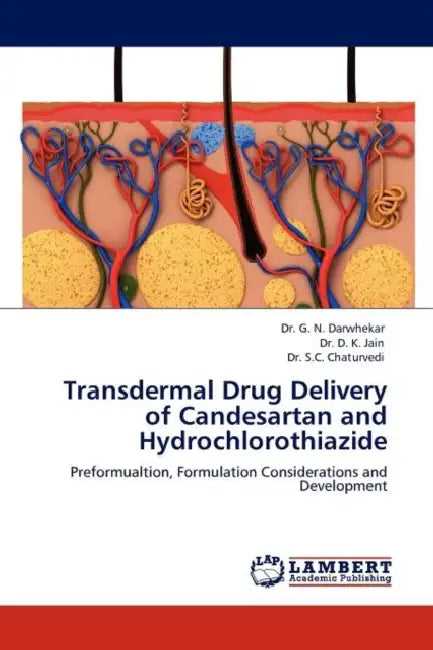 Transdermal Drug Delivery of Candesartan and Hydrochlorothiazide by G. N. Darwhekar, D. K. Jain, S. C. Chaturvedi
