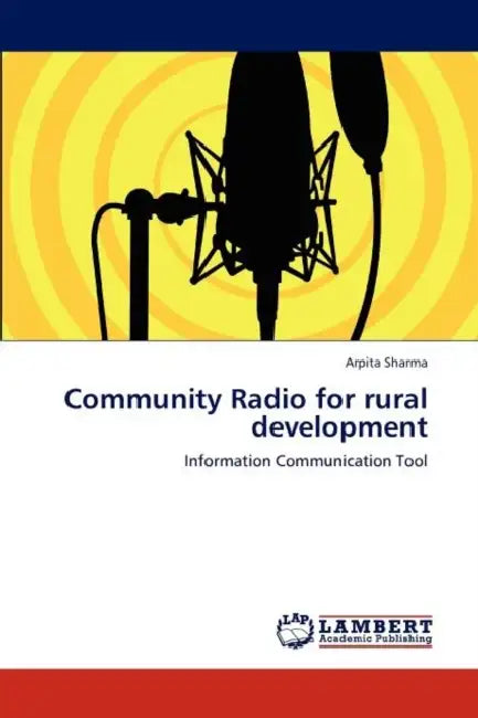 Community Radio for rural development by Arpita Sharma