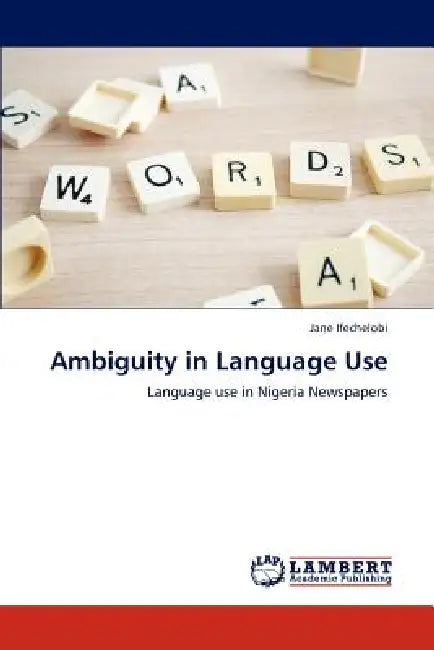 Ambiguity in Language Use by Jane Ifechelobi