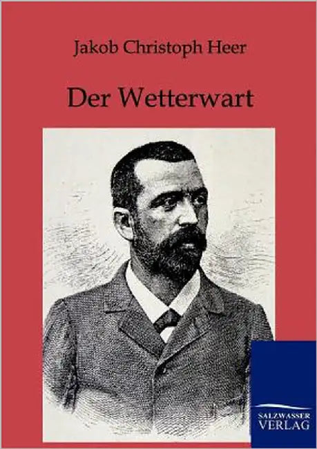 Der Wetterwart by Heer, Jakob Christoph