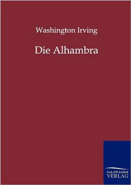 Die Alhambra by Irving, Washington
