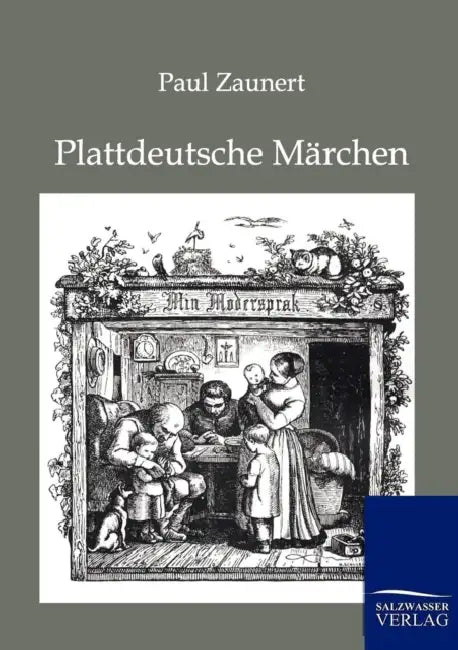 Plattdeutsche Marchen by Paul Zaunert