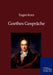 Goethes Gesprache by Eugen Korn