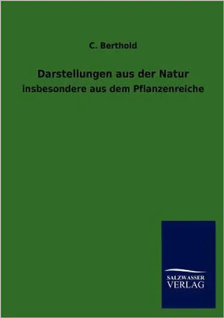 Darstellungen aus der Natur by Berthold, C.