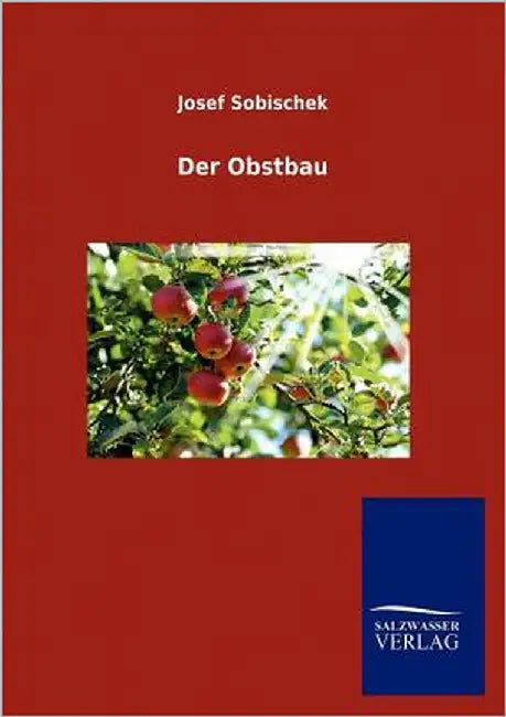 Der Obstbau by Sobischek, Josef