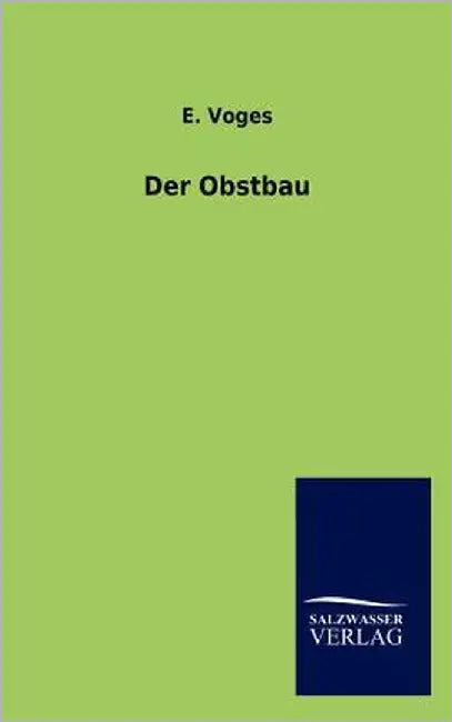 Der Obstbau by Voges, E.