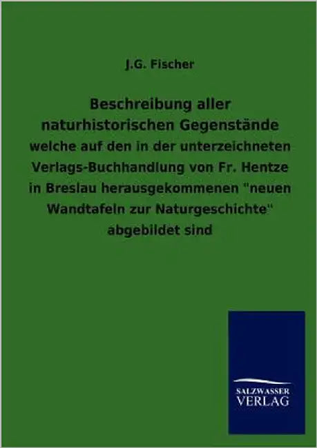 Beschreibung aller naturhistorischen Gegenstände by Fischer, J. G.