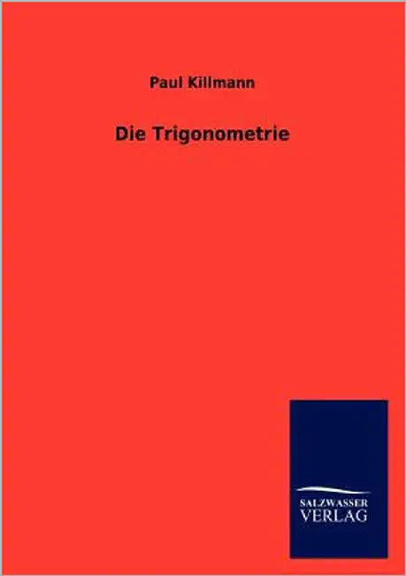 Die Trigonometrie by Killmann, Paul