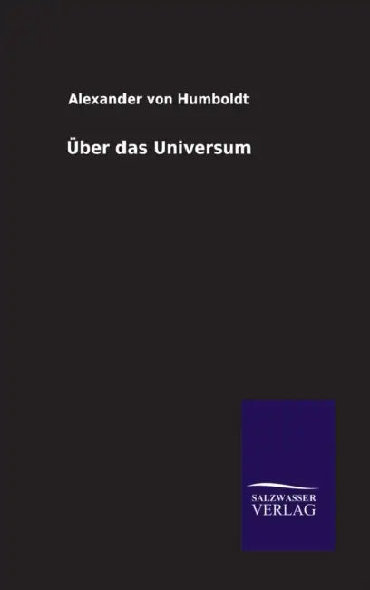 Über das Universum by Alexander Von Humboldt