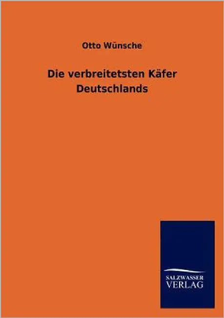 Die verbreitetsten Käfer Deutschlands by Wünsche, Otto