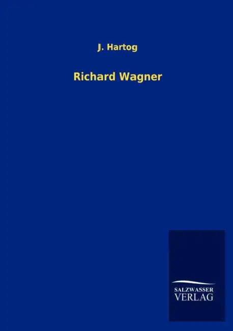 Richard Wagner by J. Hartog