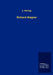 Richard Wagner by J. Hartog