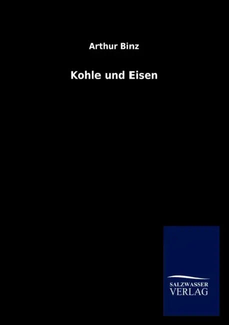 Kohle und Eisen by Arthur Binz