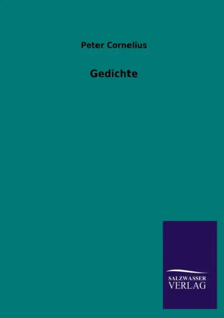 Gedichte by Peter Cornelius