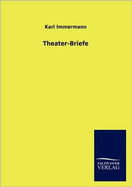 Theater-Briefe by Immermann, Karl