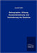 Petrographie. Bildung, Zusammensetzung und Veränderung der Gesteine by Roth, Justus