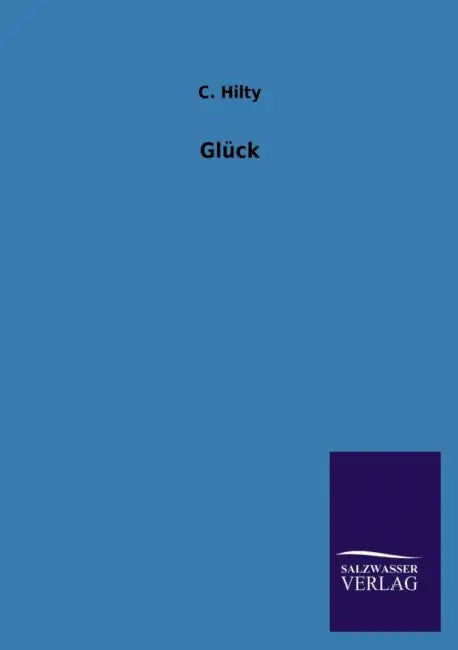 Glück by C. Hilty