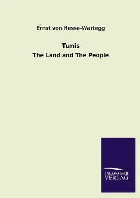 Tunis by Ernst Von Hesse-Wartegg