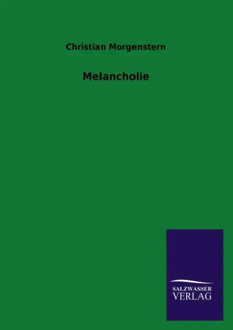 Melancholie by Christian Morgenstern