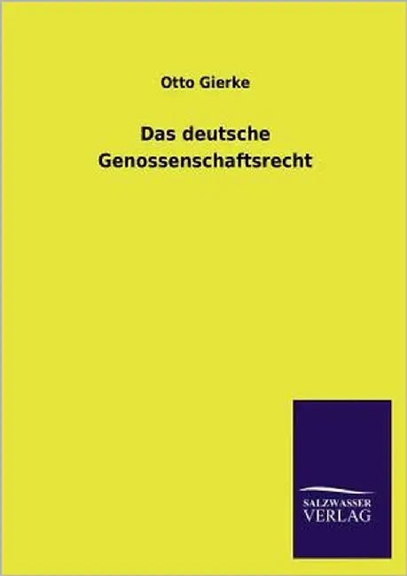 Das deutsche Genossenschaftsrecht by Gierke, Otto