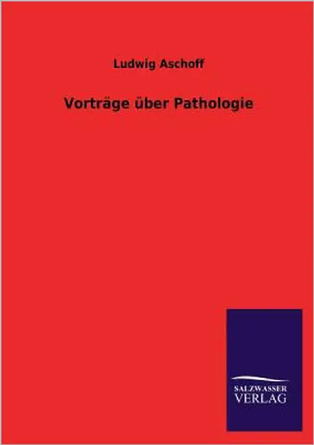 Vorträge über Pathologie by Aschoff, Ludwig