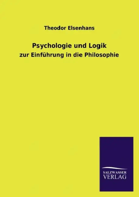 Psychologie und Logik by Theodor Elsenhans