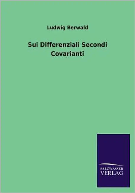 Sui Differenziali Secondi Covarianti by Berwald, Ludwig