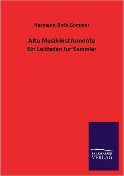 Alte Musikinstrumente by Hermann Ruth-Sommer