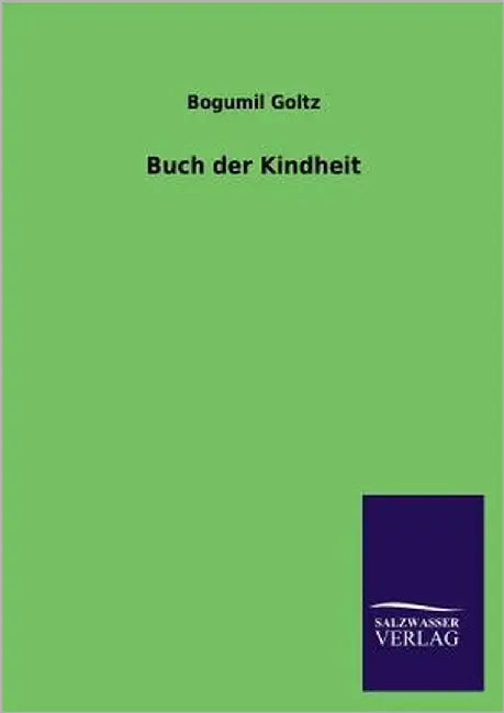 Buch Der Kindheit by Goltz, Bogumil