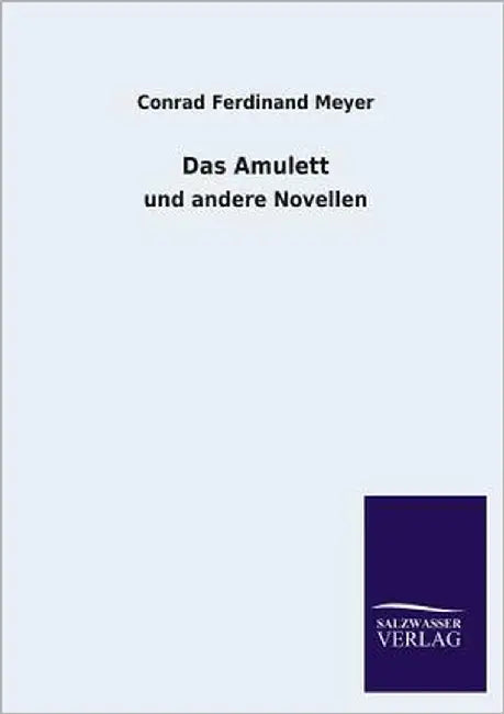 Das Amulett by Meyer, Conrad Ferdinand