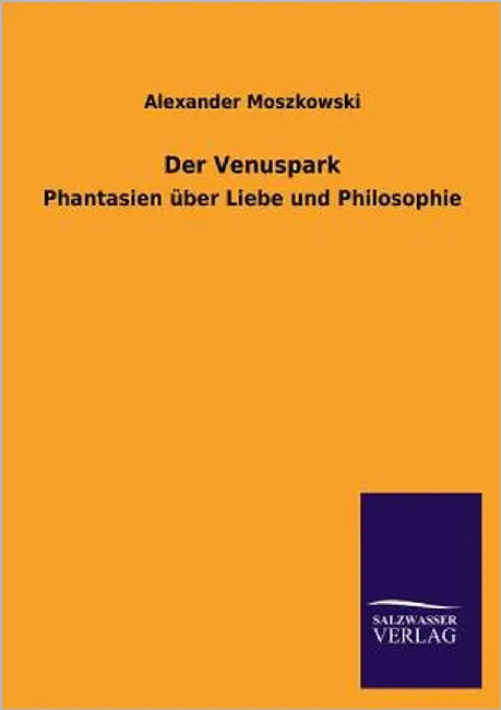 Der Venuspark by Moszkowski, Alexander