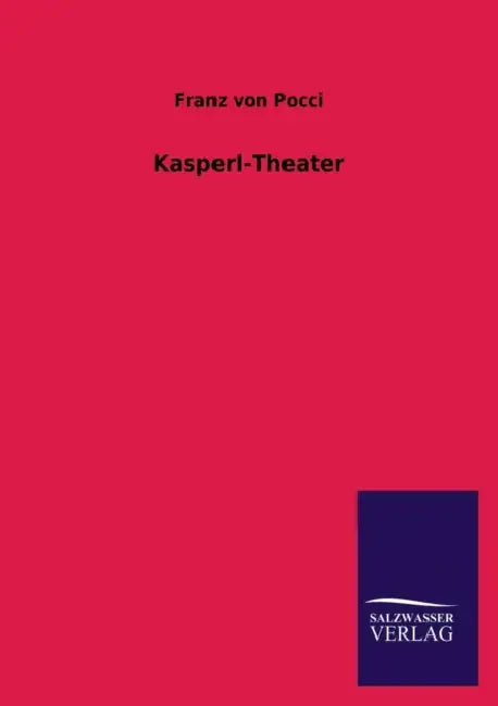 Kasperl-Theater by Franz Von Pocci