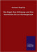 Die Orgel, Ihre Erfindung Und Ihre Geschichte Bis Zur Karolingerzeit by Degering, Hermann