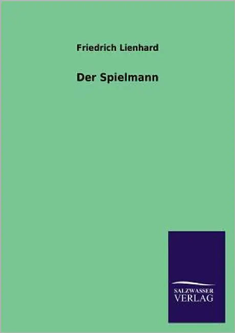 Der Spielmann by Lienhard, Friedrich