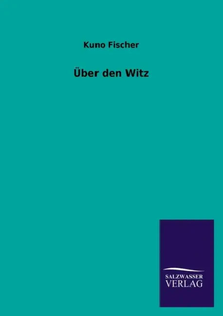 Uber Den Witz by Kuno Fischer