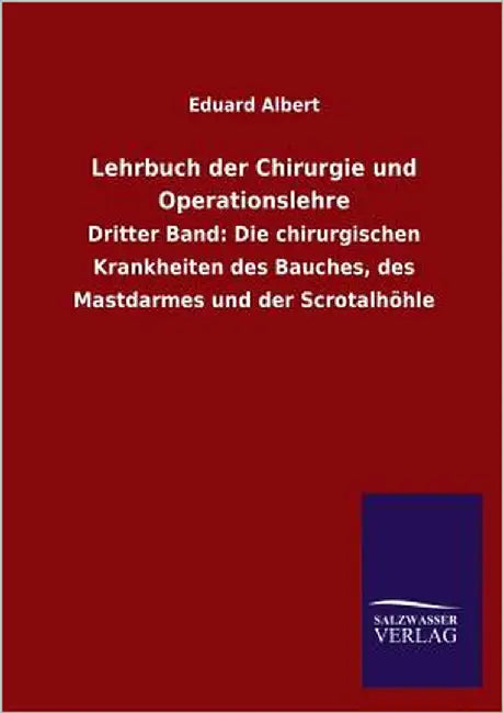 Lehrbuch der Chirurgie und Operationslehre by Albert, Eduard