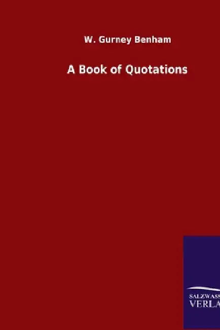A Book of Quotations by W. Gurney Benham
