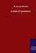 A Book of Quotations by W. Gurney Benham
