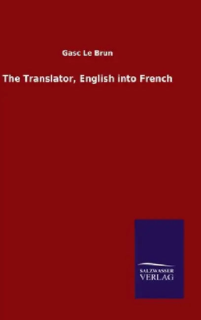 The Translator, English into French by Gasc Le Brun