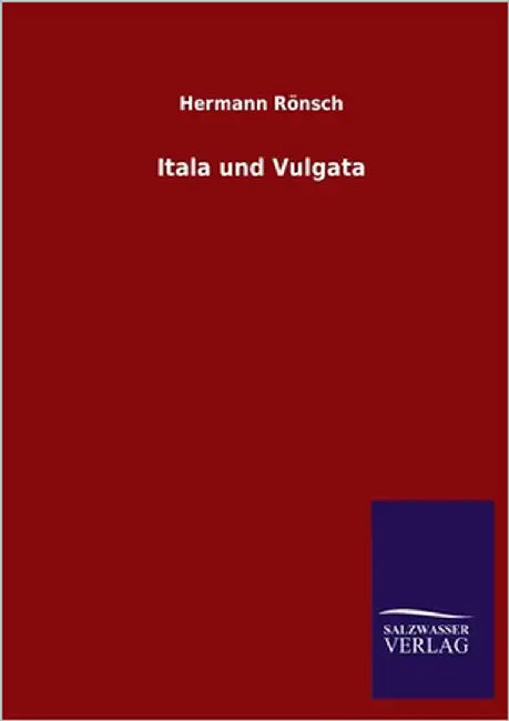 Itala und Vulgata by Rönsch, Hermann