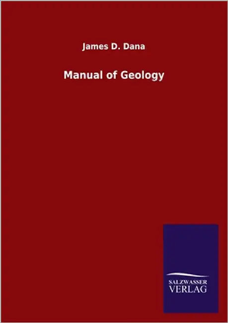 Manual of Geology by Dana, James D.