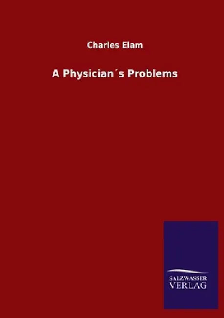 A Physician´s Problems by Charles Elam